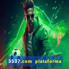 3537.com plataforma de jogos